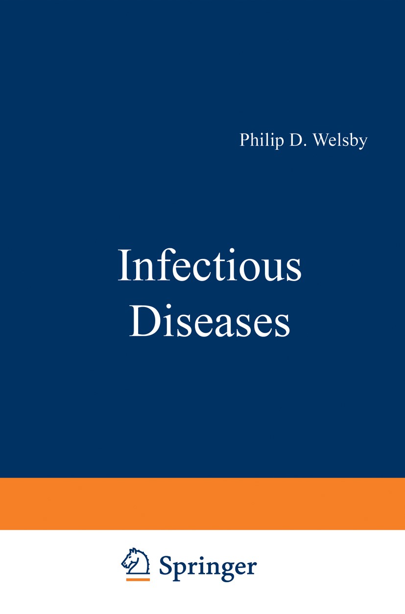 Titlebook: Infectious Diseases; Philip D. Welsby Book 1981 P. D. Welsby 1981 infectious.infectious disease.infectious diseases Titlebook: Infectious Diseases; Philip D. Welsby Book 1981 P. D. Welsby 1981 infectious.infectious disease.infectious diseases