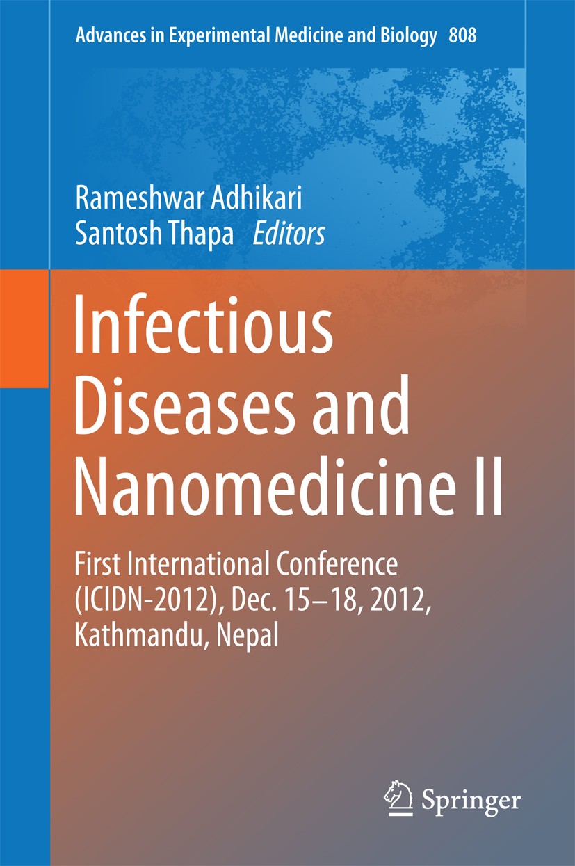 Titlebook: Infectious Diseases and Nanomedicine II; First International Rameshwar Adhikari,Santosh Thapa Conference proceedings 2014 The Editor(s) (i Titlebook: Infectious Diseases and Nanomedicine II; First International Rameshwar Adhikari,Santosh Thapa Conference proceedings 2014 The Editor(s) (i