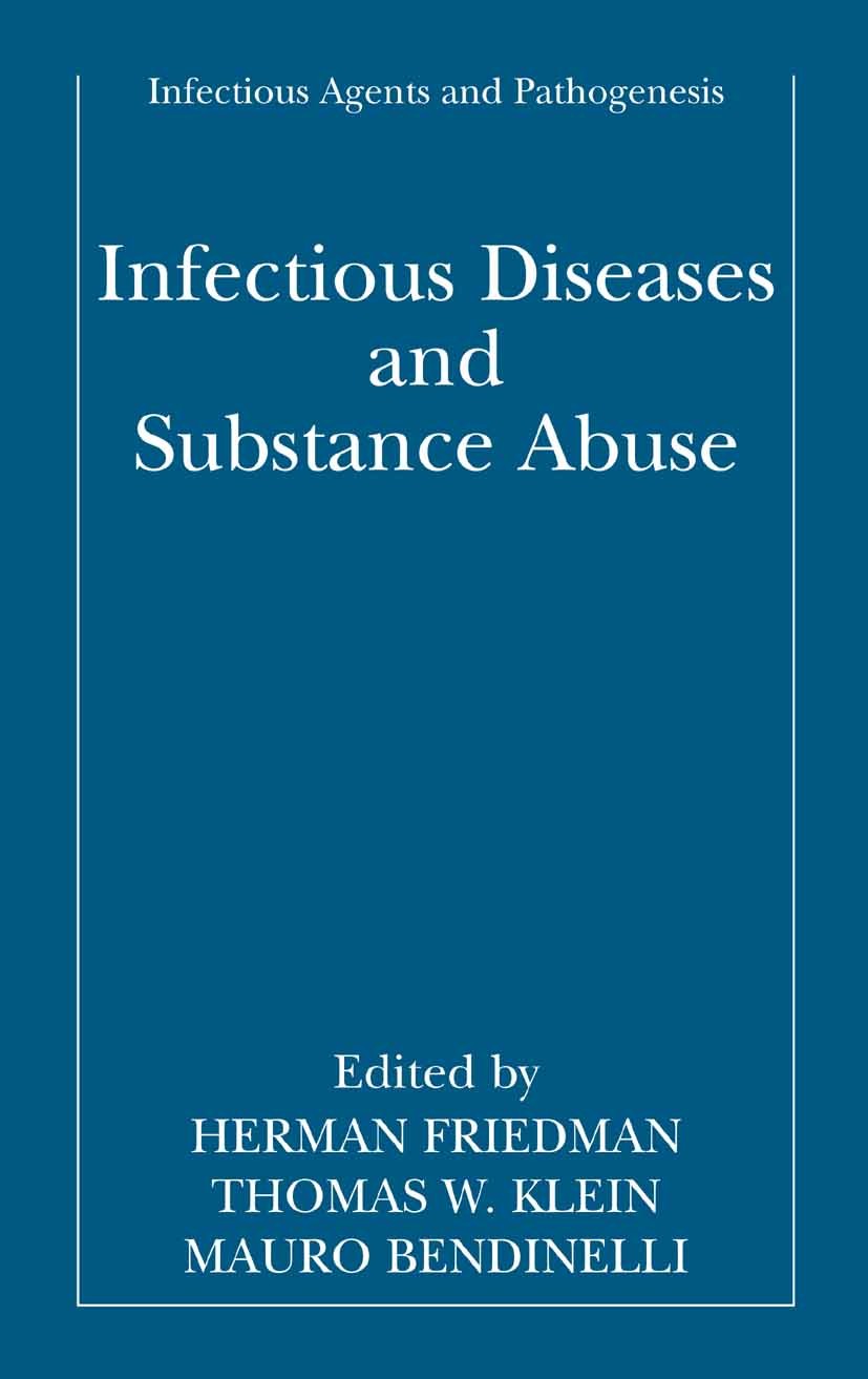 Titlebook: Infectious Diseases and Substance Abuse; Herman Friedman,Thomas W. Klein,Mauro Bendinelli Book 2005 Springer-Verlag US 2005 Chemokine.HIV. Titlebook: Infectious Diseases and Substance Abuse; Herman Friedman,Thomas W. Klein,Mauro Bendinelli Book 2005 Springer-Verlag US 2005 Chemokine.HIV.