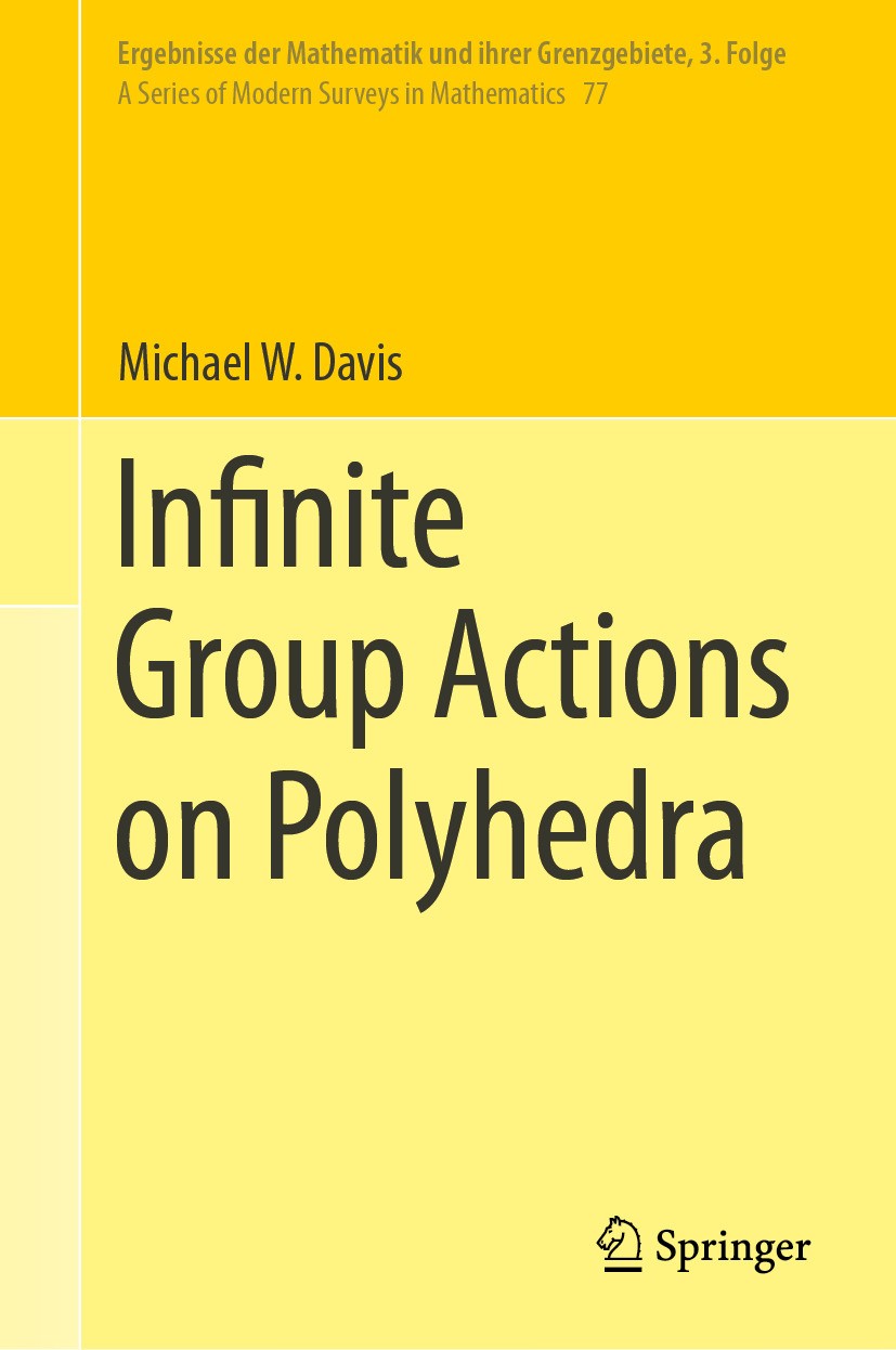 Titlebook: Infinite Group Actions on Polyhedra; Michael W. Davis Book 2024 The Editor(s) (if applicable) and The Author(s), under exclusive license t Titlebook: Infinite Group Actions on Polyhedra; Michael W. Davis Book 2024 The Editor(s) (if applicable) and The Author(s), under exclusive license t
