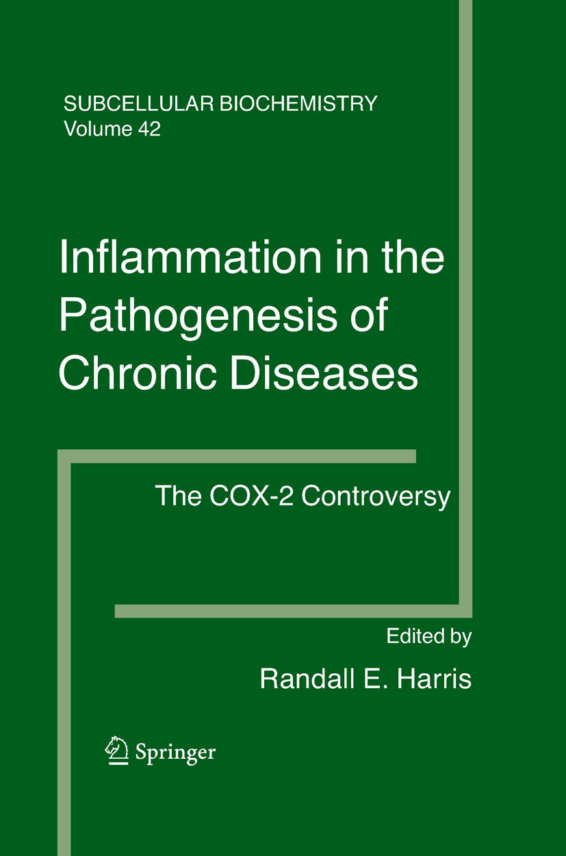 Titlebook: Inflammation in the Pathogenesis of Chronic Diseases; The COX-2 Controvers Randall E. Harris (Director),R. Bittman,P. Zwickl Book 2007 Spri Titlebook: Inflammation in the Pathogenesis of Chronic Diseases; The COX-2 Controvers Randall E. Harris (Director),R. Bittman,P. Zwickl Book 2007 Spri