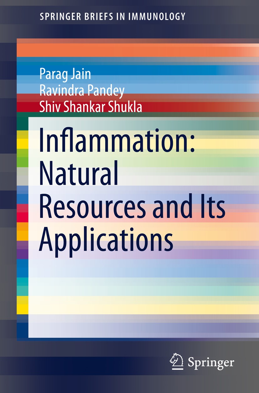 Titlebook: Inflammation: Natural Resources and Its Applications; Parag Jain,Ravindra Pandey,Shiv Shankar Shukla Book 2015 Springer India 2015 Anti-in Titlebook: Inflammation: Natural Resources and Its Applications; Parag Jain,Ravindra Pandey,Shiv Shankar Shukla Book 2015 Springer India 2015 Anti-in