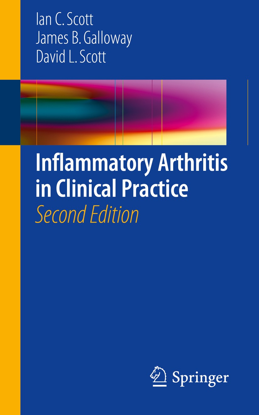 Titlebook: Inflammatory Arthritis in Clinical Practice; Ian C. Scott,James B. Galloway,David L. Scott Book 2015Latest edition Springer-Verlag London Titlebook: Inflammatory Arthritis in Clinical Practice; Ian C. Scott,James B. Galloway,David L. Scott Book 2015Latest edition Springer-Verlag London