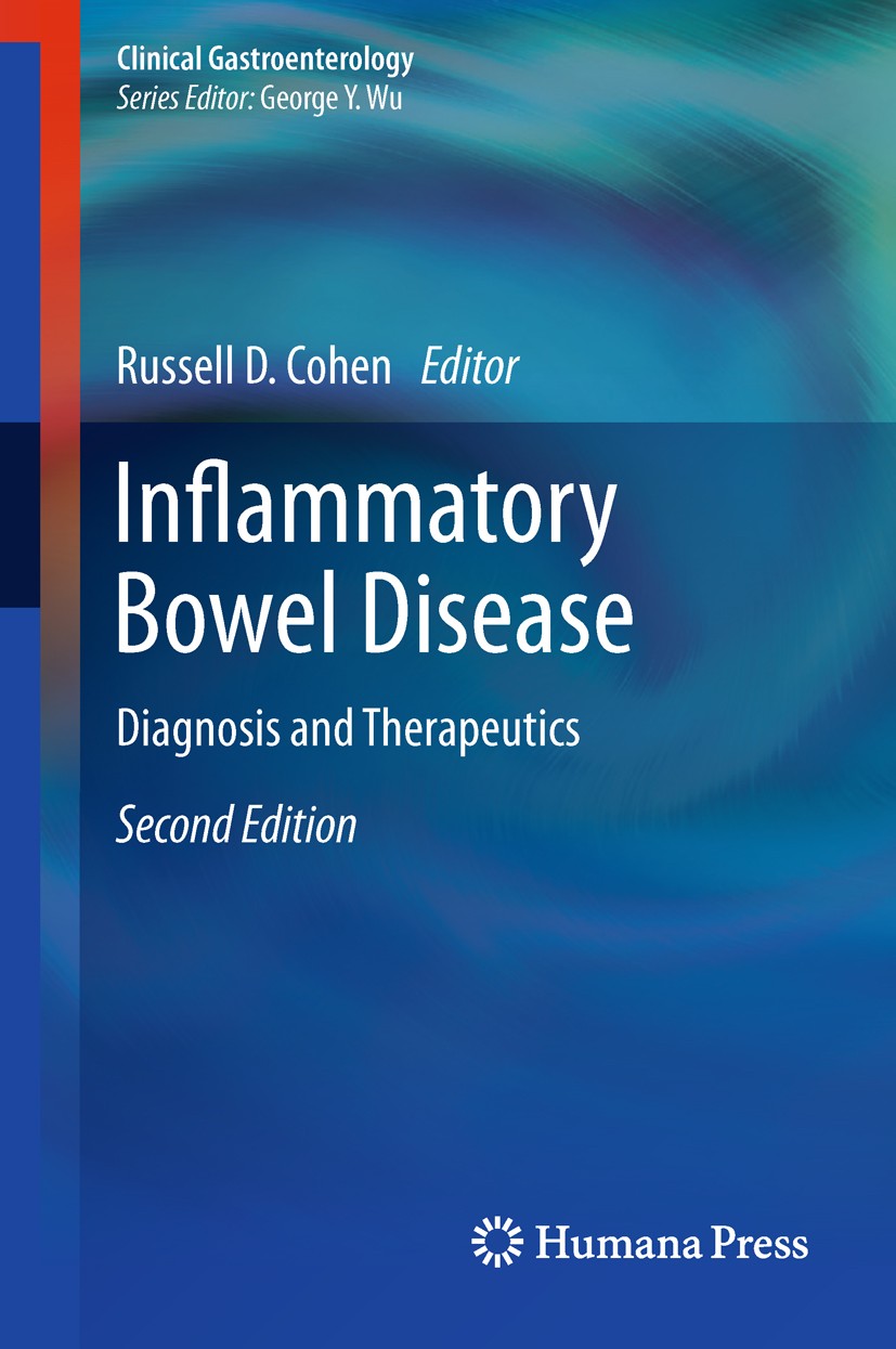 Titlebook: Inflammatory Bowel Disease; Diagnosis and Therap Russell D. Cohen Book 20112nd edition Springer Science+Business Media LLC 2011 Diagnostic Titlebook: Inflammatory Bowel Disease; Diagnosis and Therap Russell D. Cohen Book 20112nd edition Springer Science+Business Media LLC 2011 Diagnostic