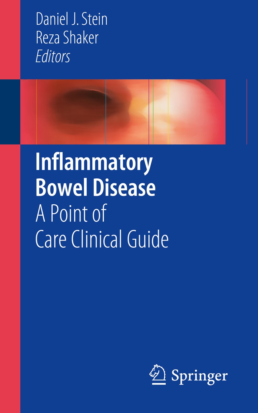 Titlebook: Inflammatory Bowel Disease; A Point of Care Clin Daniel J. Stein,Reza Shaker Book 2015 Springer International Publishing Switzerland 2015 C Titlebook: Inflammatory Bowel Disease; A Point of Care Clin Daniel J. Stein,Reza Shaker Book 2015 Springer International Publishing Switzerland 2015 C