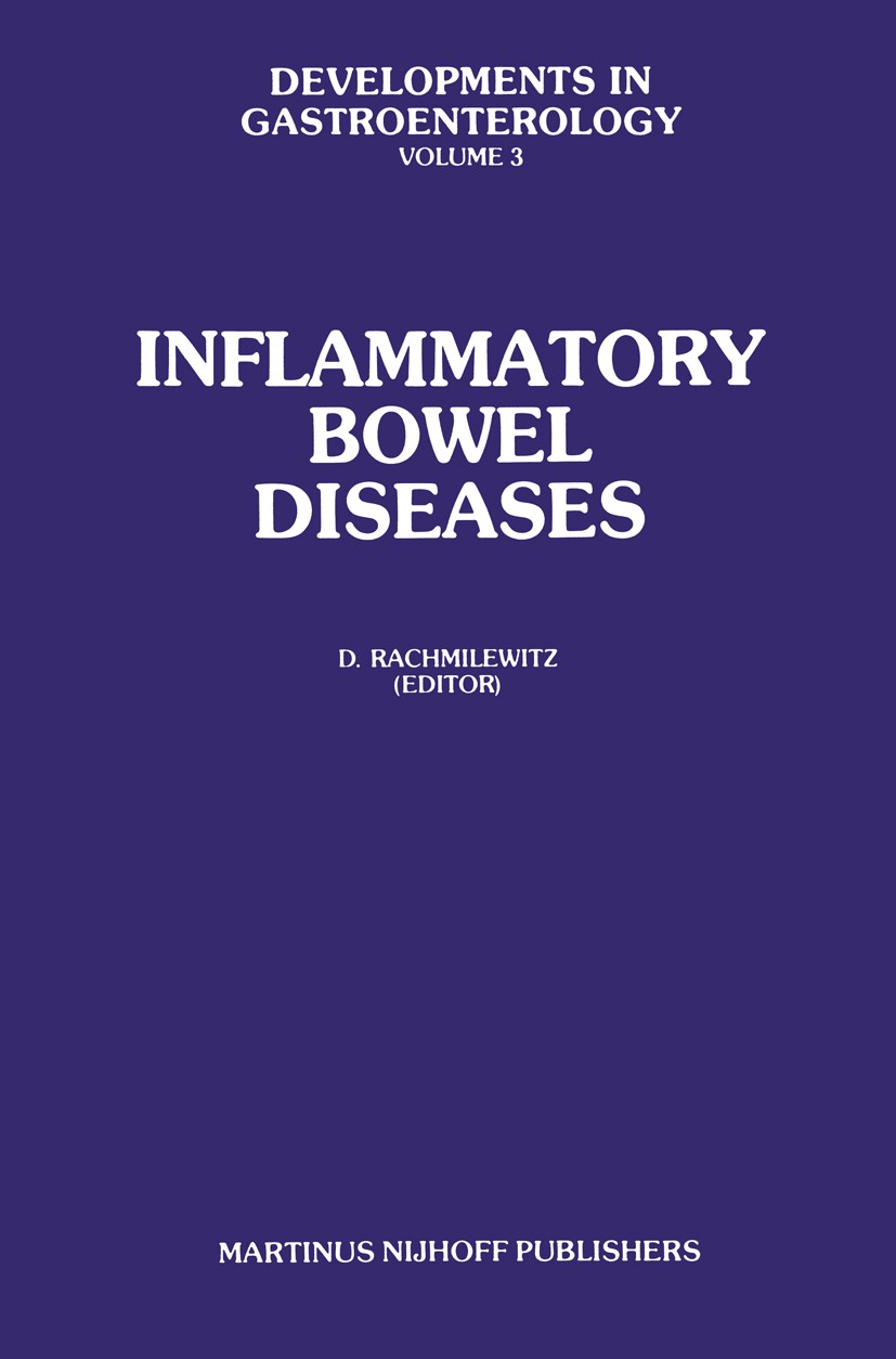 Titlebook: Inflammatory Bowel Diseases; Proceedings of the I Daniel Rachmilewitz (Associate Professor of Medici Conference proceedings 1982 Martinus N Titlebook: Inflammatory Bowel Diseases; Proceedings of the I Daniel Rachmilewitz (Associate Professor of Medici Conference proceedings 1982 Martinus N