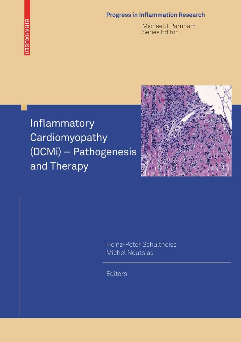 Titlebook: Inflammatory Cardiomyopathy (DCMi) - Pathogenesis and Therapy; Heinz-Peter Schultheiss,Michel Noutsias Book 2010 Birkhäuser Basel 2010 ant Titlebook: Inflammatory Cardiomyopathy (DCMi) - Pathogenesis and Therapy; Heinz-Peter Schultheiss,Michel Noutsias Book 2010 Birkhäuser Basel 2010 ant