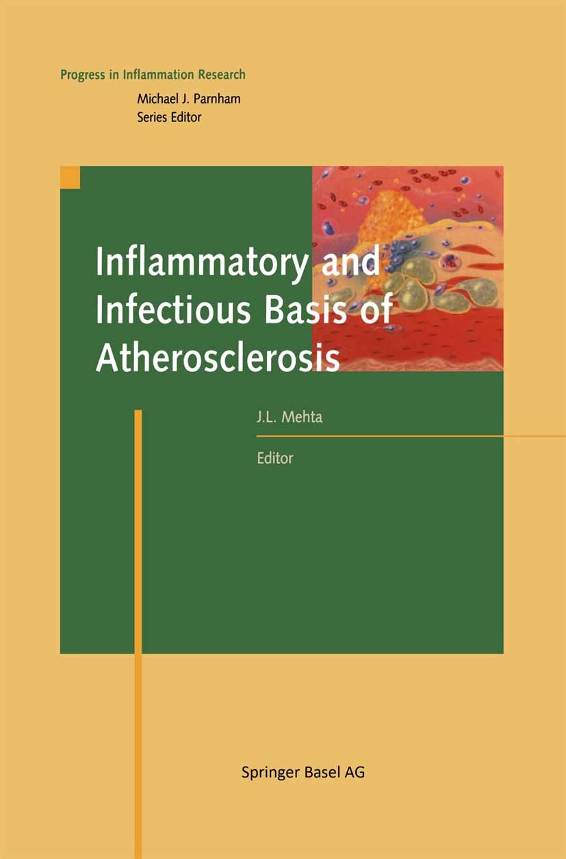 Titlebook: Inflammatory and Infectious Basis of Atherosclerosis; Jay L. Mehta Book 2001 Springer Basel AG 2001 Angiotensin II.Renin-Angiotensin-Syste Titlebook: Inflammatory and Infectious Basis of Atherosclerosis; Jay L. Mehta Book 2001 Springer Basel AG 2001 Angiotensin II.Renin-Angiotensin-Syste