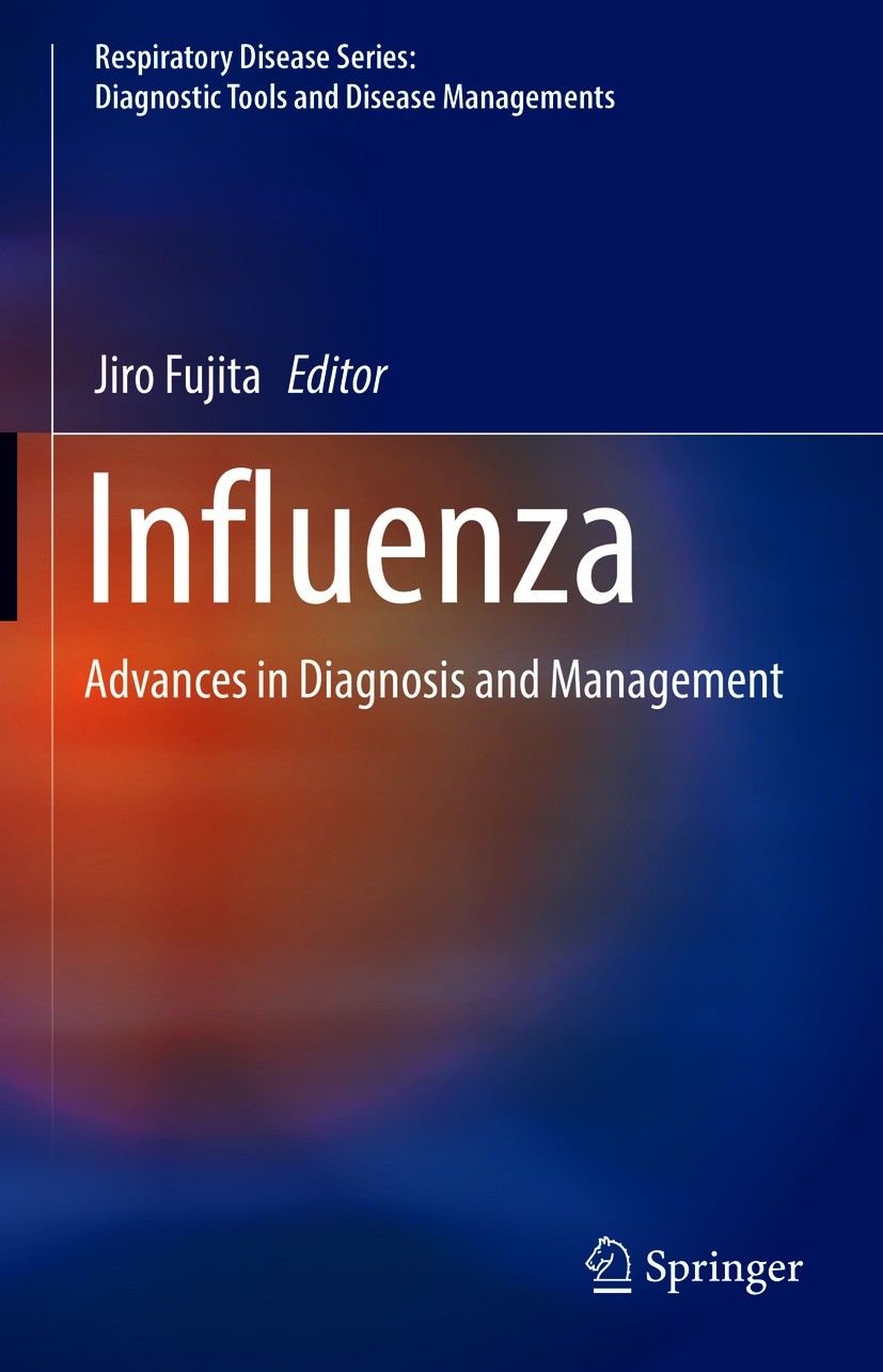Titlebook: Influenza; Advances in Diagnosi Jiro Fujita Book 2021 Springer Nature Singapore Pte Ltd. 2021 Infectious disease.Anti-viral drugs.Peramivir Titlebook: Influenza; Advances in Diagnosi Jiro Fujita Book 2021 Springer Nature Singapore Pte Ltd. 2021 Infectious disease.Anti-viral drugs.Peramivir