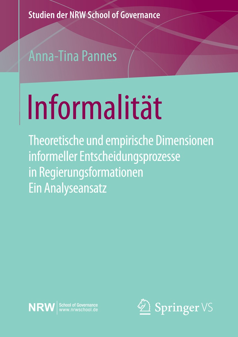 Titlebook: Informalität; Theoretische und emp Anna-Tina Pannes Book 2015 Springer Fachmedien Wiesbaden 2015 Entscheidungsprozesse.Informalität.Kommuni Titlebook: Informalität; Theoretische und emp Anna-Tina Pannes Book 2015 Springer Fachmedien Wiesbaden 2015 Entscheidungsprozesse.Informalität.Kommuni