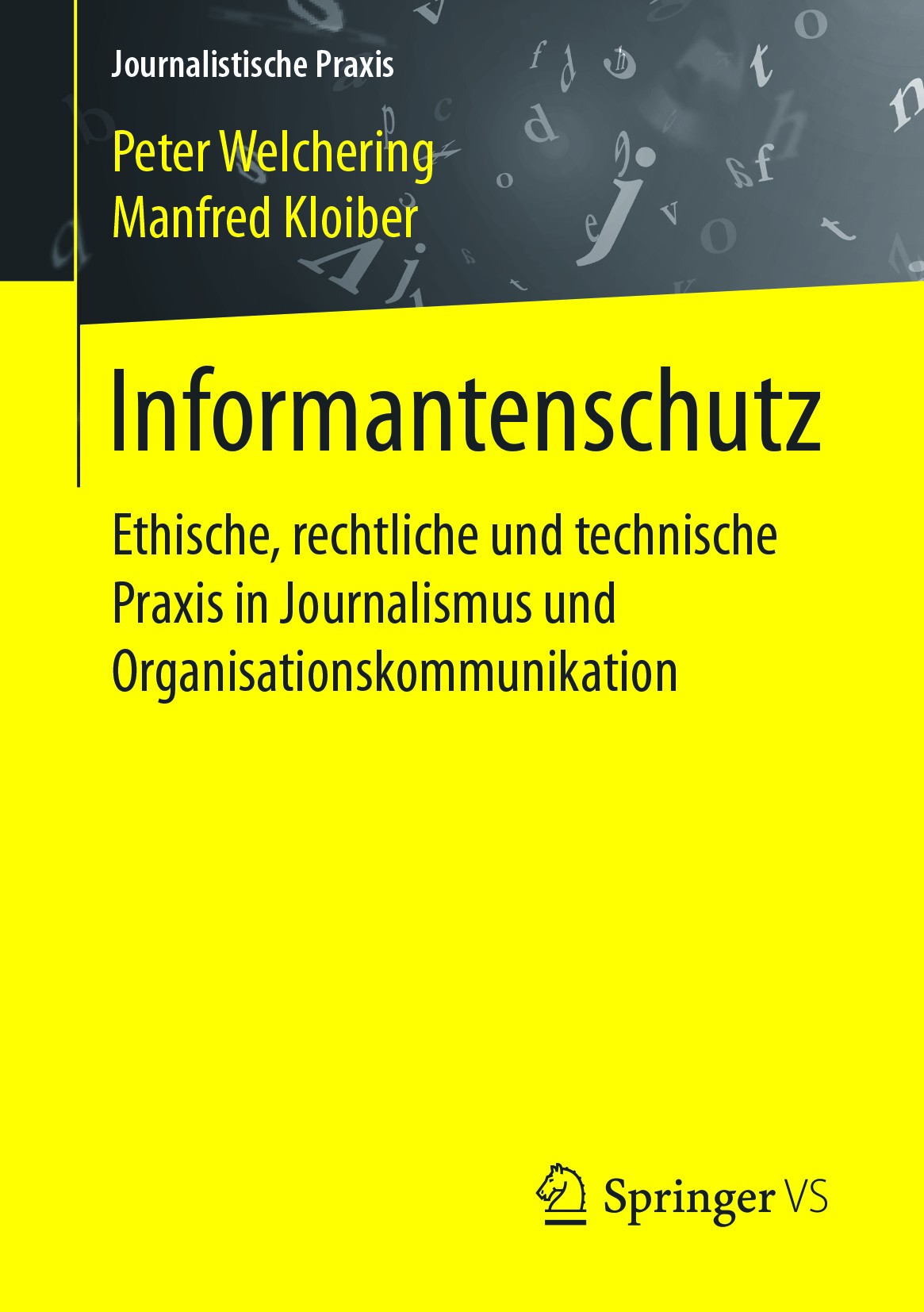 Titlebook: Informantenschutz; Ethische, rechtliche Peter Welchering,Manfred Kloiber Book 2017 Springer Fachmedien Wiesbaden GmbH 2017 Anonymes Recherc Titlebook: Informantenschutz; Ethische, rechtliche Peter Welchering,Manfred Kloiber Book 2017 Springer Fachmedien Wiesbaden GmbH 2017 Anonymes Recherc