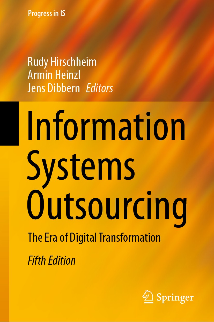 Titlebook: Information Systems Outsourcing; The Era of Digital T Rudy Hirschheim,Armin Heinzl,Jens Dibbern Book 2020Latest edition Springer Nature Swi Titlebook: Information Systems Outsourcing; The Era of Digital T Rudy Hirschheim,Armin Heinzl,Jens Dibbern Book 2020Latest edition Springer Nature Swi