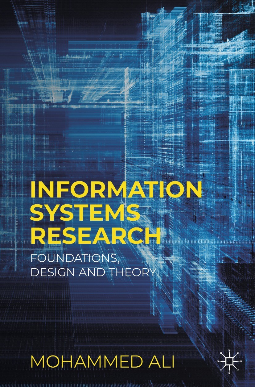 Titlebook: Information Systems Research; Foundations, Design Mohammed Ali Textbook 2023 The Editor(s) (if applicable) and The Author(s), under exclus Titlebook: Information Systems Research; Foundations, Design Mohammed Ali Textbook 2023 The Editor(s) (if applicable) and The Author(s), under exclus