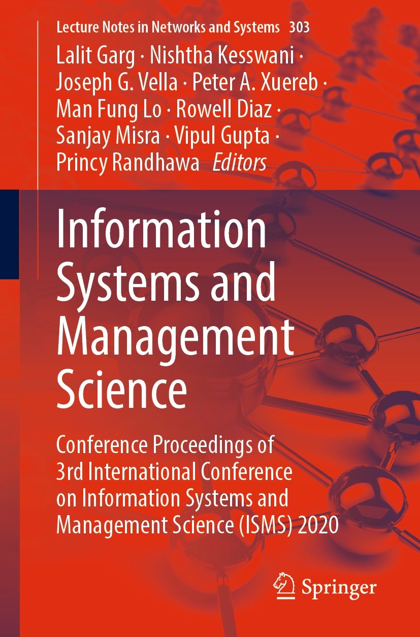 Titlebook: Information Systems and Management Science; Conference Proceedin Lalit Garg,Nishtha Kesswani,Princy Randhawa Conference proceedings 2022 Th Titlebook: Information Systems and Management Science; Conference Proceedin Lalit Garg,Nishtha Kesswani,Princy Randhawa Conference proceedings 2022 Th