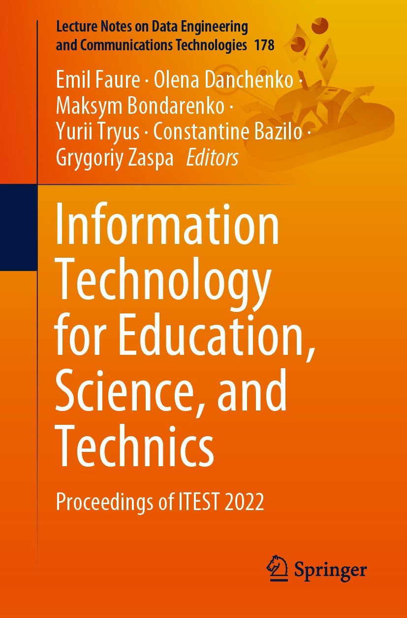 Titlebook: Information Technology for Education, Science, and Technics; Proceedings of ITEST Emil Faure,Olena Danchenko,Grygoriy Zaspa Conference proc Titlebook: Information Technology for Education, Science, and Technics; Proceedings of ITEST Emil Faure,Olena Danchenko,Grygoriy Zaspa Conference proc