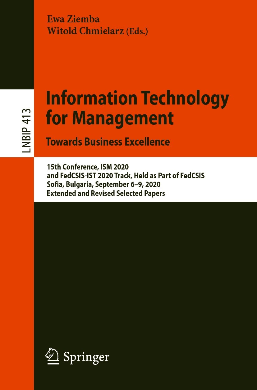 Titlebook: Information Technology for Management: Towards Business Excellence; 15th Conference, ISM Ewa Ziemba,Witold Chmielarz Conference proceedings Titlebook: Information Technology for Management: Towards Business Excellence; 15th Conference, ISM Ewa Ziemba,Witold Chmielarz Conference proceedings