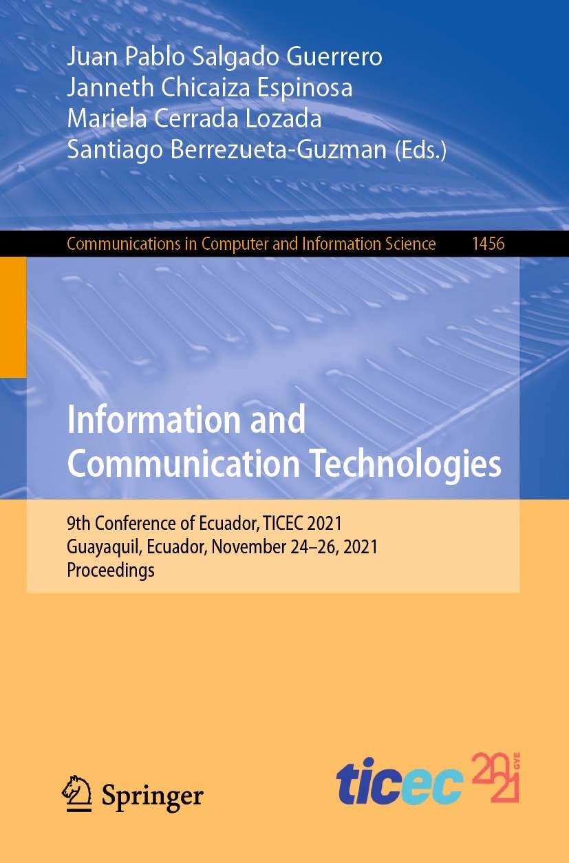 Titlebook: Information and Communication Technologies; 9th Conference of Ec Juan Pablo Salgado Guerrero,Janneth Chicaiza Espin Conference proceedings Titlebook: Information and Communication Technologies; 9th Conference of Ec Juan Pablo Salgado Guerrero,Janneth Chicaiza Espin Conference proceedings