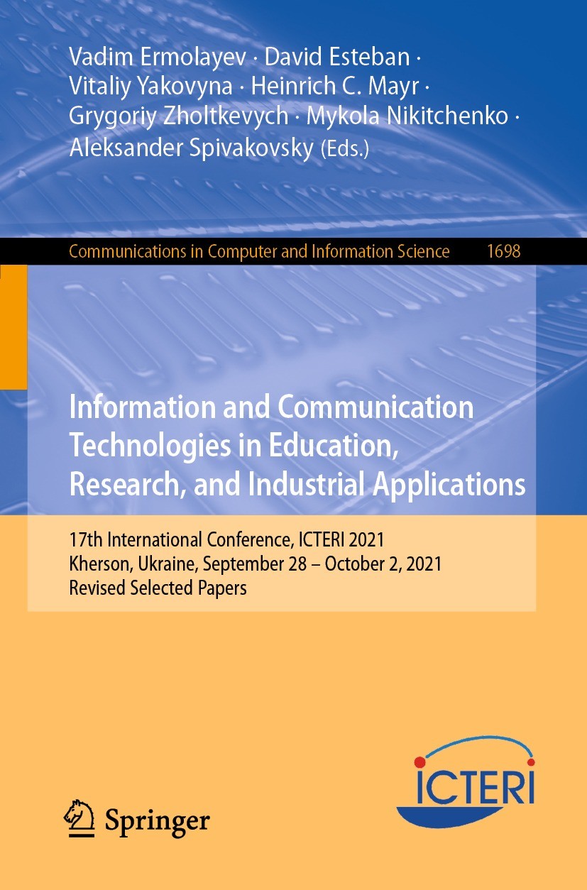 Titlebook: Information and Communication Technologies in Education, Research, and Industrial Applications; 17th International C Vadim Ermolayev,David Titlebook: Information and Communication Technologies in Education, Research, and Industrial Applications; 17th International C Vadim Ermolayev,David