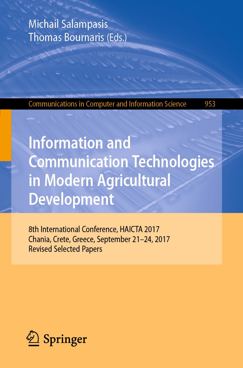 Titlebook: Information and Communication Technologies in Modern Agricultural Development; 8th International Co Michail Salampasis,Thomas Bournaris Con Titlebook: Information and Communication Technologies in Modern Agricultural Development; 8th International Co Michail Salampasis,Thomas Bournaris Con