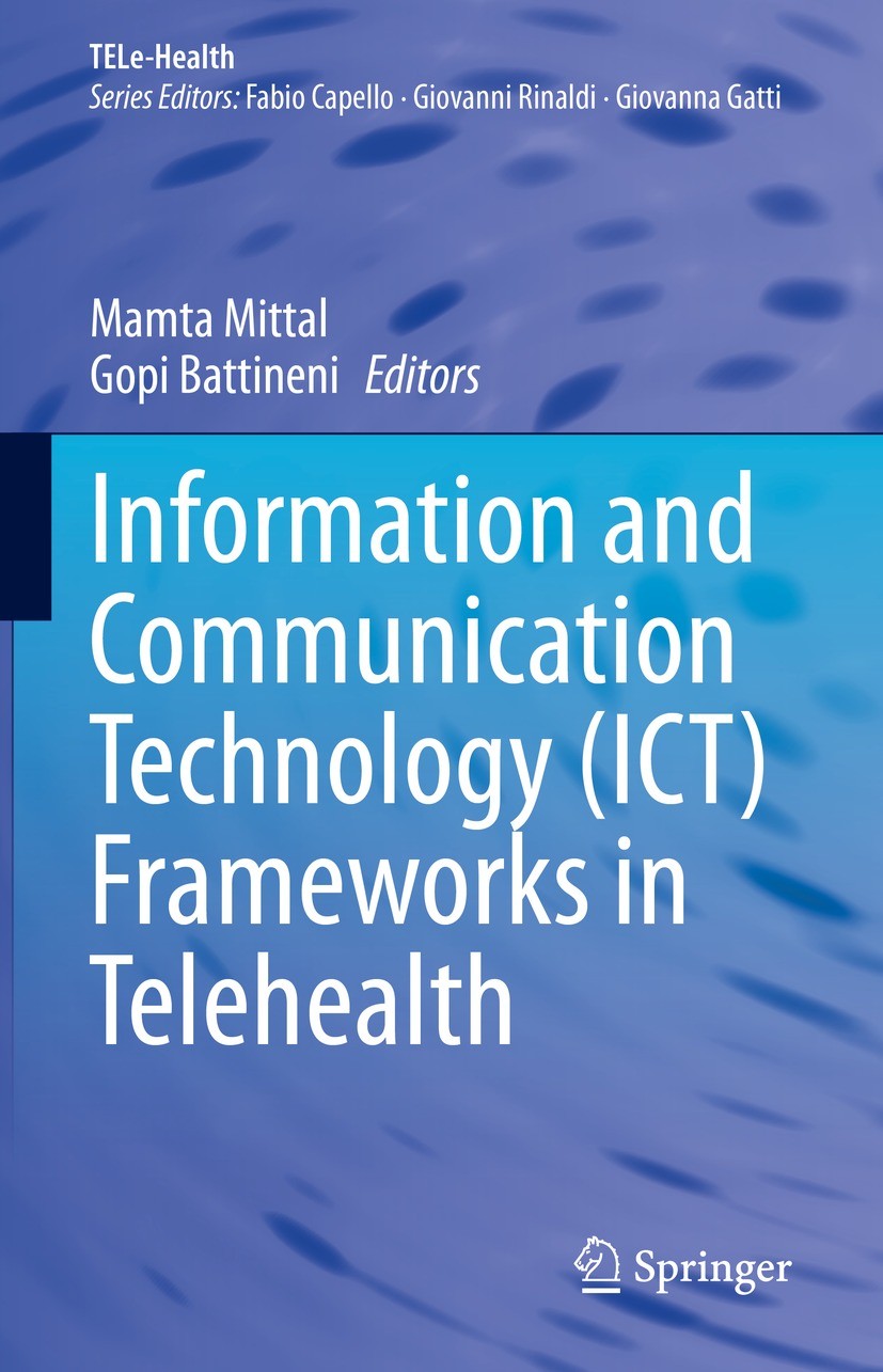 Titlebook: Information and Communication Technology (ICT) Frameworks in Telehealth; Mamta Mittal,Gopi Battineni Book 2022 The Editor(s) (if applicabl Titlebook: Information and Communication Technology (ICT) Frameworks in Telehealth; Mamta Mittal,Gopi Battineni Book 2022 The Editor(s) (if applicabl