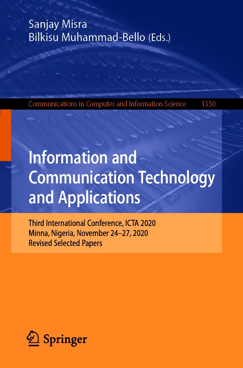 Titlebook: Information and Communication Technology and Applications; Third International Sanjay Misra,Bilkisu Muhammad-Bello Conference proceedings Titlebook: Information and Communication Technology and Applications; Third International Sanjay Misra,Bilkisu Muhammad-Bello Conference proceedings
