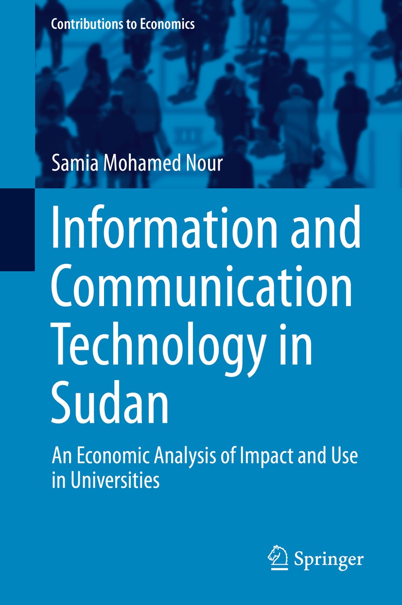 Titlebook: Information and Communication Technology in Sudan; An Economic Analysis Samia Mohamed Nour Book 2015 Springer International Publishing Swit Titlebook: Information and Communication Technology in Sudan; An Economic Analysis Samia Mohamed Nour Book 2015 Springer International Publishing Swit