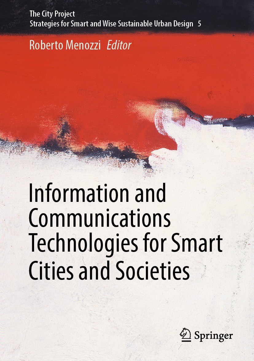 Titlebook: Information and Communications Technologies for Smart Cities and Societies; Roberto Menozzi Book 2024 The Editor(s) (if applicable) and Th Titlebook: Information and Communications Technologies for Smart Cities and Societies; Roberto Menozzi Book 2024 The Editor(s) (if applicable) and Th
