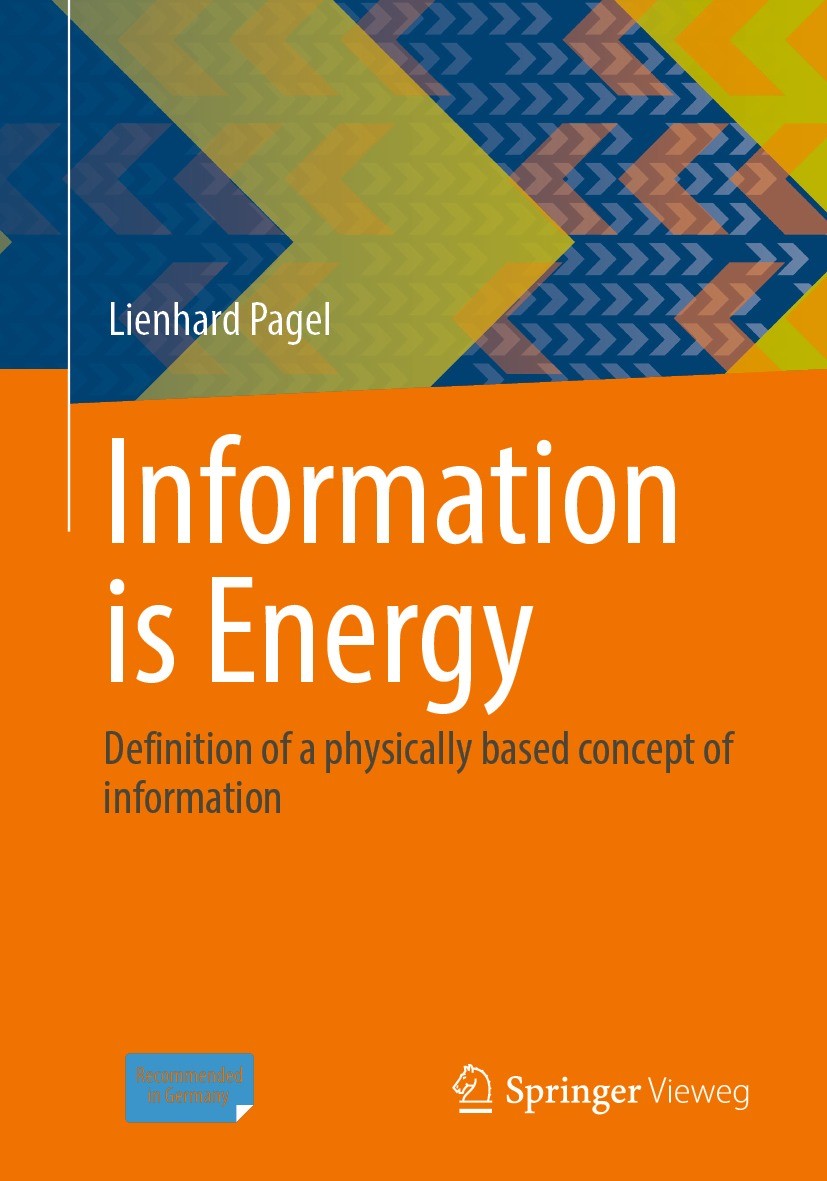 Titlebook: Information is Energy; Definition of a phys Lienhard Pagel Textbook 20231st edition The Editor(s) (if applicable) and The Author(s), under Titlebook: Information is Energy; Definition of a phys Lienhard Pagel Textbook 20231st edition The Editor(s) (if applicable) and The Author(s), under