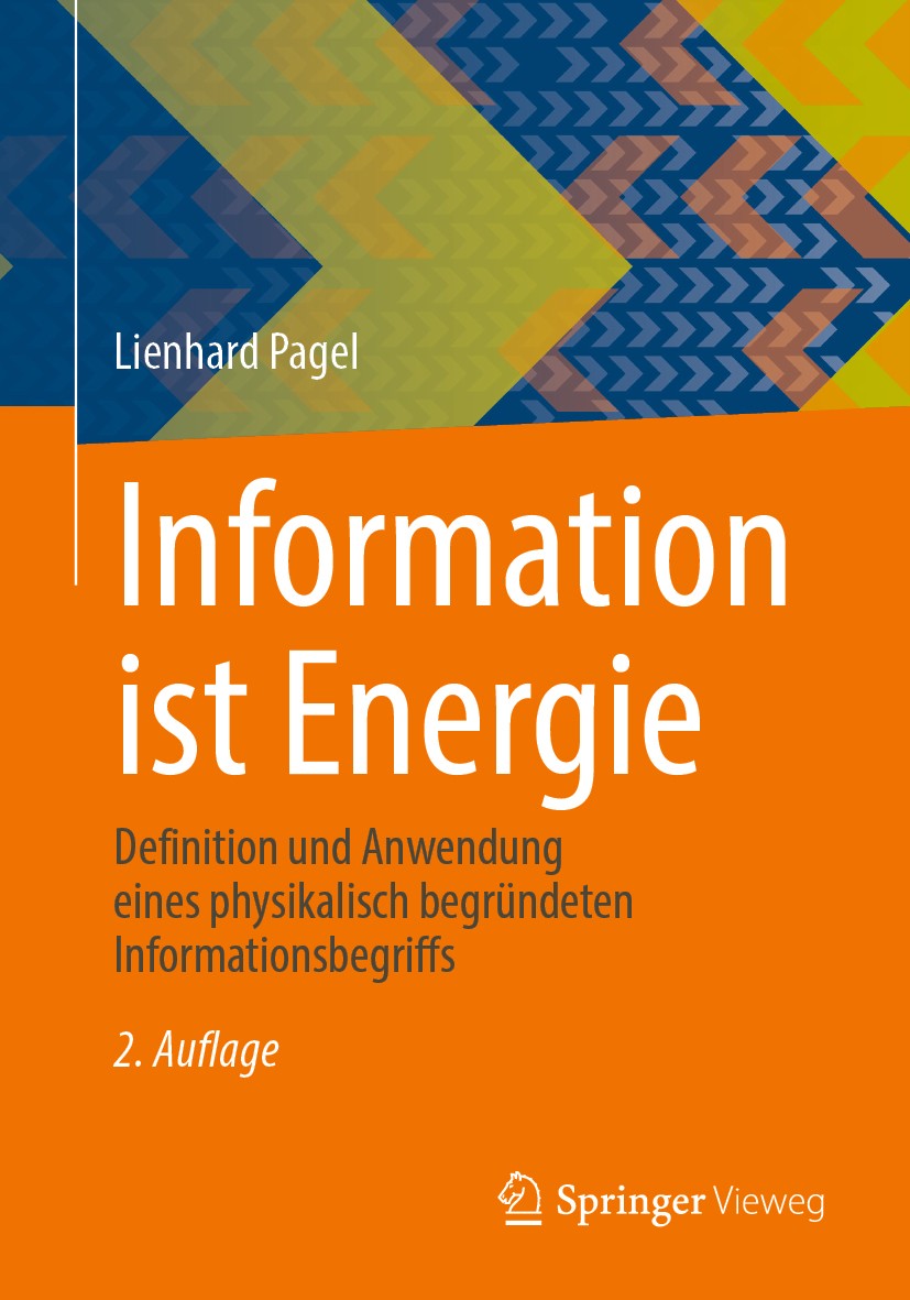 Titlebook: Information ist Energie; Definition und Anwen Lienhard Pagel Book 2020Latest edition Springer Fachmedien Wiesbaden GmbH, ein Teil von Sprin Titlebook: Information ist Energie; Definition und Anwen Lienhard Pagel Book 2020Latest edition Springer Fachmedien Wiesbaden GmbH, ein Teil von Sprin
