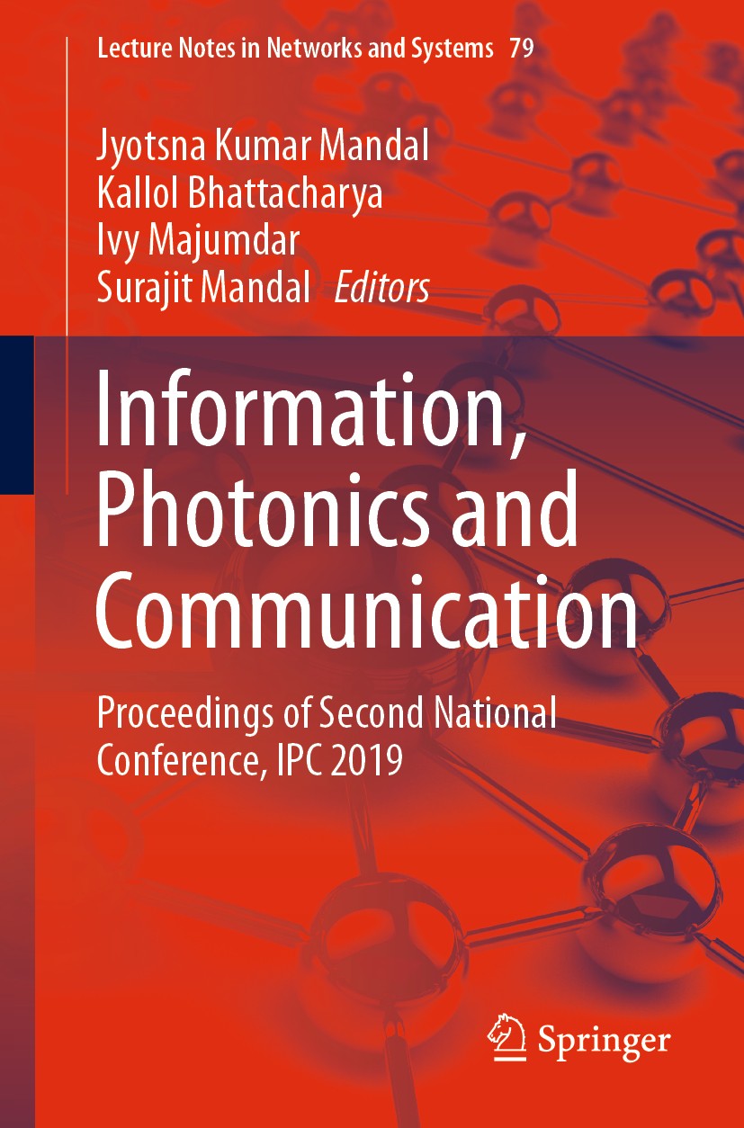 Titlebook: Information, Photonics and Communication; Proceedings of Secon Jyotsna Kumar Mandal,Kallol Bhattacharya,Surajit M Conference proceedings 20 Titlebook: Information, Photonics and Communication; Proceedings of Secon Jyotsna Kumar Mandal,Kallol Bhattacharya,Surajit M Conference proceedings 20