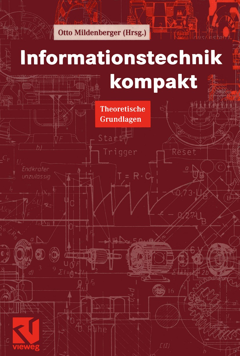 Titlebook: Informationstechnik kompakt; Theoretische Grundla Otto Mildenberger Book 1999 Springer Fachmedien Wiesbaden 1999 Basisbandübertragung.Filte Titlebook: Informationstechnik kompakt; Theoretische Grundla Otto Mildenberger Book 1999 Springer Fachmedien Wiesbaden 1999 Basisbandübertragung.Filte