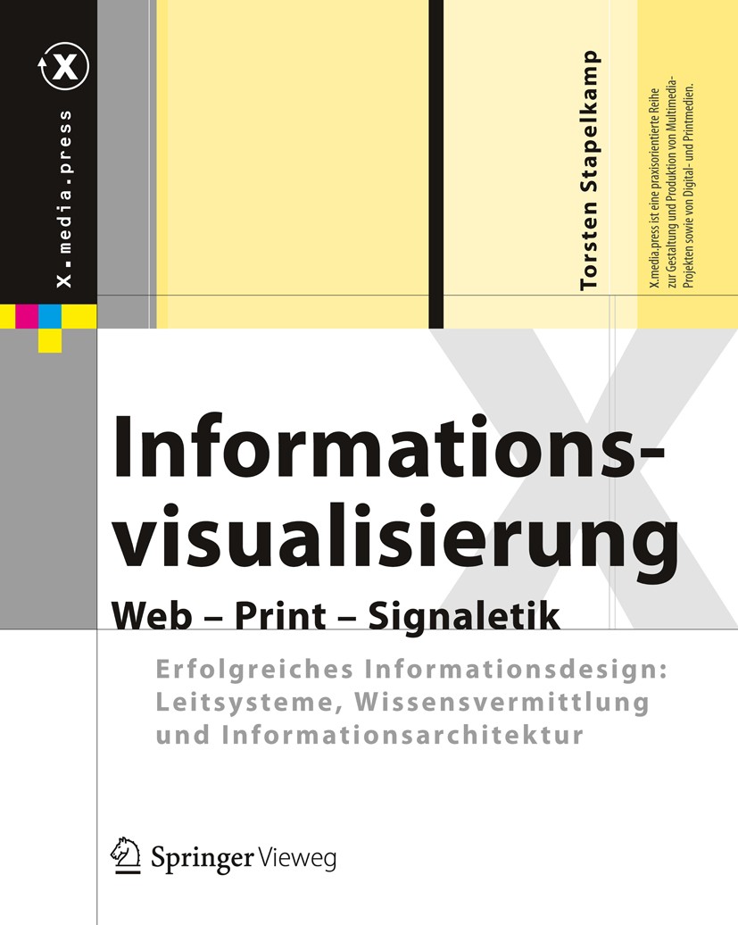Titlebook: Informationsvisualisierung; Web - Print - Signal Torsten Stapelkamp Book 2013 Springer-Verlag Berlin Heidelberg 2013 Informationsarchitektu Titlebook: Informationsvisualisierung; Web - Print - Signal Torsten Stapelkamp Book 2013 Springer-Verlag Berlin Heidelberg 2013 Informationsarchitektu