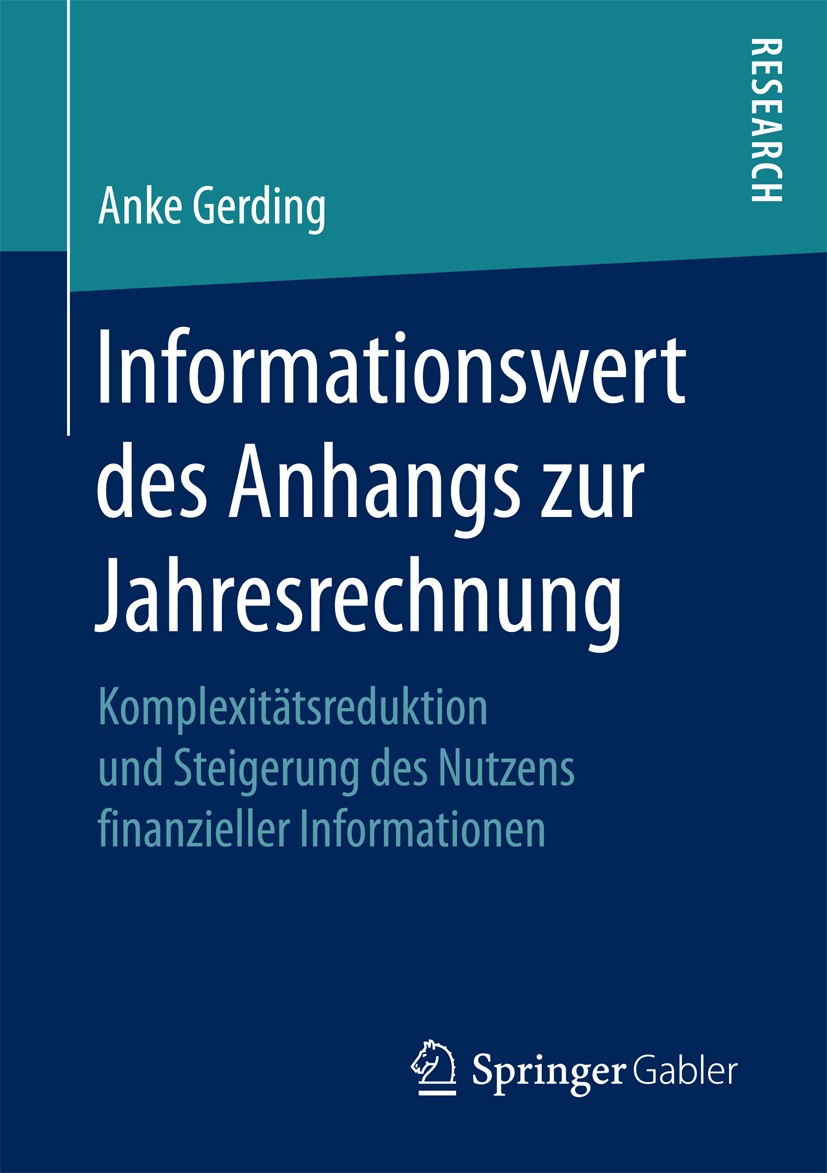 Titlebook: Informationswert des Anhangs zur Jahresrechnung; Komplexitätsreduktio Anke Gerding Book 2016 Springer Fachmedien Wiesbaden 2016 Rechnungsle Titlebook: Informationswert des Anhangs zur Jahresrechnung; Komplexitätsreduktio Anke Gerding Book 2016 Springer Fachmedien Wiesbaden 2016 Rechnungsle