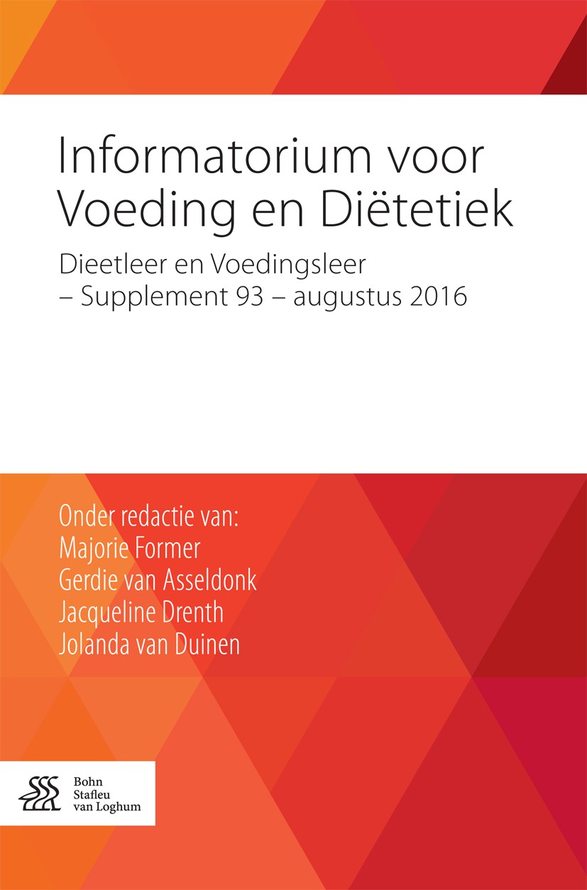 Titlebook: Informatorium voor Voeding en Diëtetiek; Dieetleer en Voeding Majorie Former,Gerdie van Asseldonk,Jolanda van Du Book 2016Latest edition Bo Titlebook: Informatorium voor Voeding en Diëtetiek; Dieetleer en Voeding Majorie Former,Gerdie van Asseldonk,Jolanda van Du Book 2016Latest edition Bo