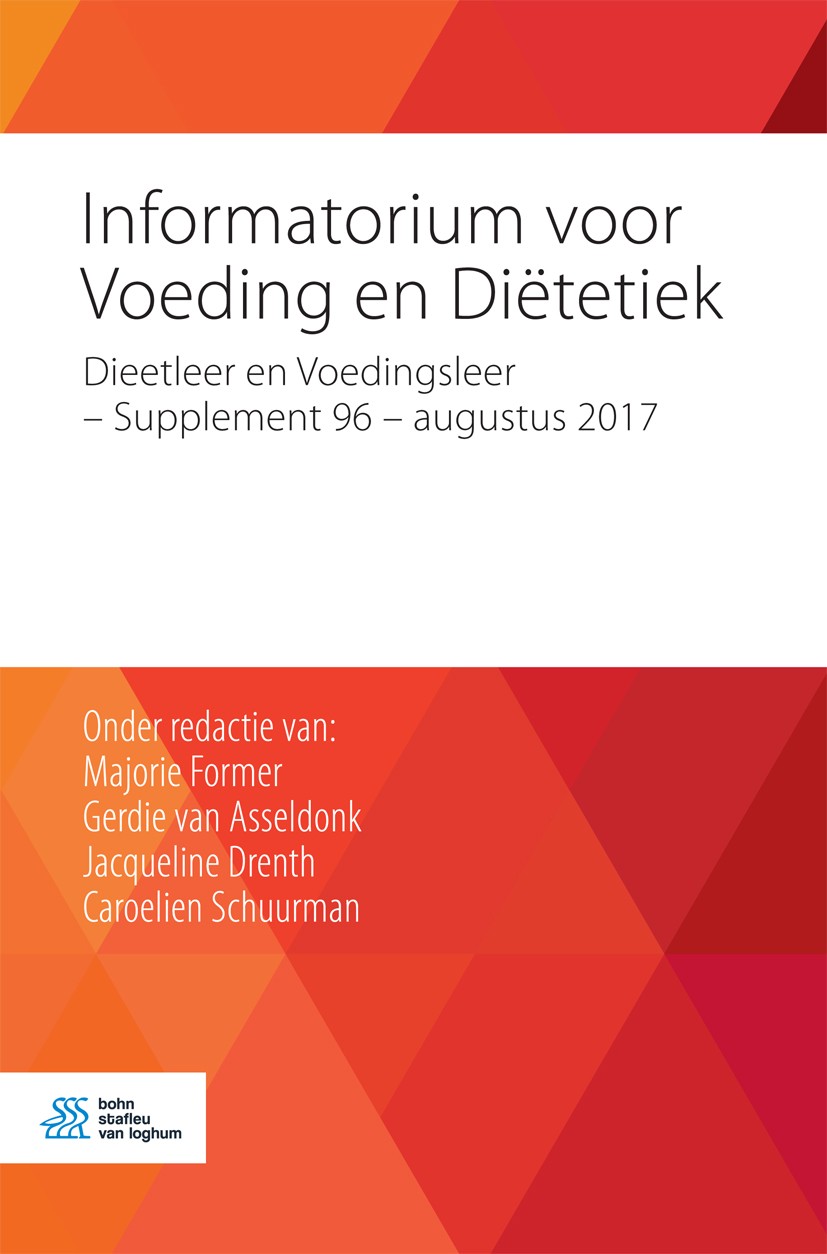 Titlebook: Informatorium voor Voeding en Diëtetiek; Dieetleer en Voeding Majorie Former,Gerdie van Asseldonk,Caroelien Schu Book 2017Latest edition Bo Titlebook: Informatorium voor Voeding en Diëtetiek; Dieetleer en Voeding Majorie Former,Gerdie van Asseldonk,Caroelien Schu Book 2017Latest edition Bo