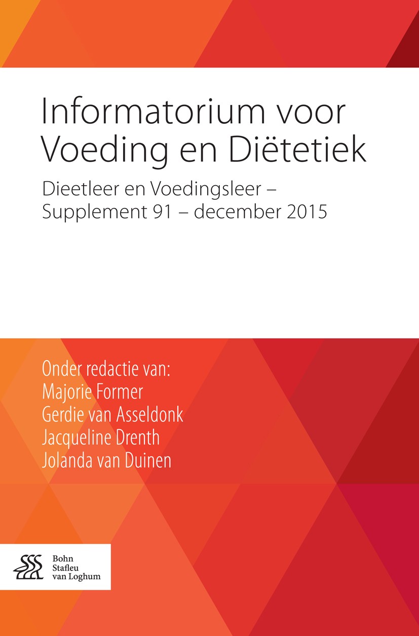 Titlebook: Informatorium voor Voeding en Diëtetiek; Dieetleer en Voeding Majorie Former,Gerdie van Asseldonk,Jolanda van Du Book 2015Latest edition Bo Titlebook: Informatorium voor Voeding en Diëtetiek; Dieetleer en Voeding Majorie Former,Gerdie van Asseldonk,Jolanda van Du Book 2015Latest edition Bo
