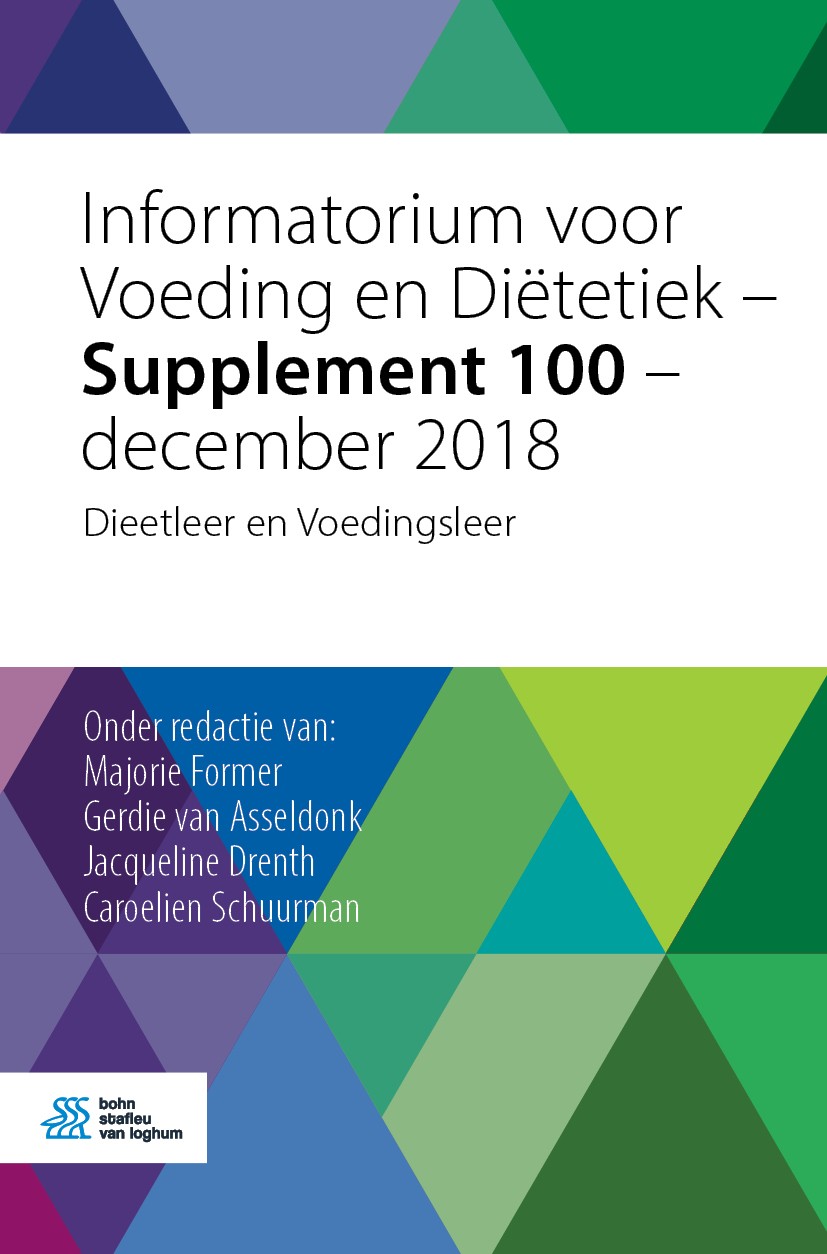 Titlebook: Informatorium voor Voeding en Diëtetiek - Supplement 100 - december 2018; Dieetleer en Voeding Majorie Former,Gerdie van Asseldonk,Caroelie Titlebook: Informatorium voor Voeding en Diëtetiek - Supplement 100 - december 2018; Dieetleer en Voeding Majorie Former,Gerdie van Asseldonk,Caroelie