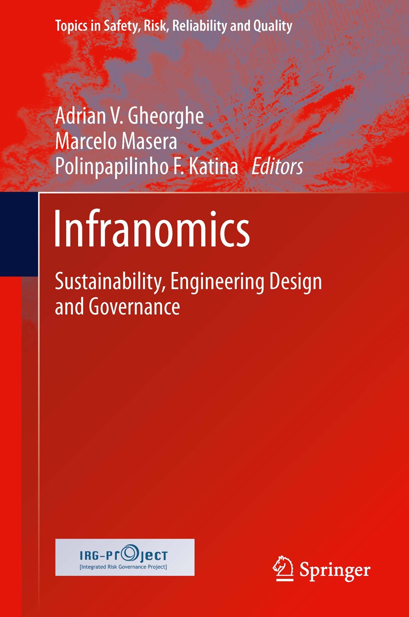 Titlebook: Infranomics; Sustainability, Engi Adrian V. Gheorghe,Marcelo Masera,Polinpapilinho F Book 2014 Springer International Publishing Switzerlan Titlebook: Infranomics; Sustainability, Engi Adrian V. Gheorghe,Marcelo Masera,Polinpapilinho F Book 2014 Springer International Publishing Switzerlan