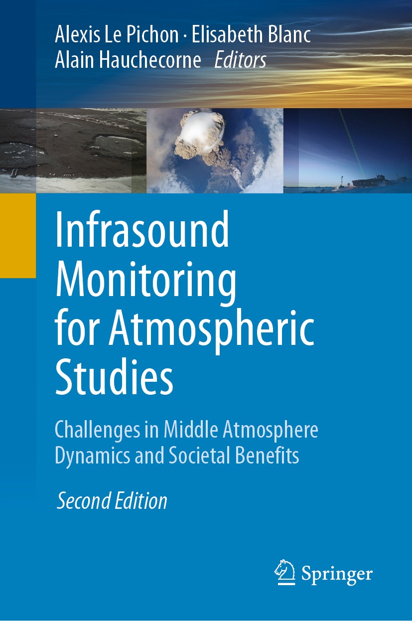 Titlebook: Infrasound Monitoring for Atmospheric Studies; Challenges in Middle Alexis Le Pichon,Elisabeth Blanc,Alain Hauchecorne Book 2019Latest edit Titlebook: Infrasound Monitoring for Atmospheric Studies; Challenges in Middle Alexis Le Pichon,Elisabeth Blanc,Alain Hauchecorne Book 2019Latest edit