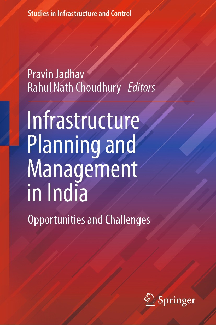 Titlebook: Infrastructure Planning and Management in India; Opportunities and Ch Pravin Jadhav,Rahul Nath Choudhury Book 2022 The Editor(s) (if applic Titlebook: Infrastructure Planning and Management in India; Opportunities and Ch Pravin Jadhav,Rahul Nath Choudhury Book 2022 The Editor(s) (if applic