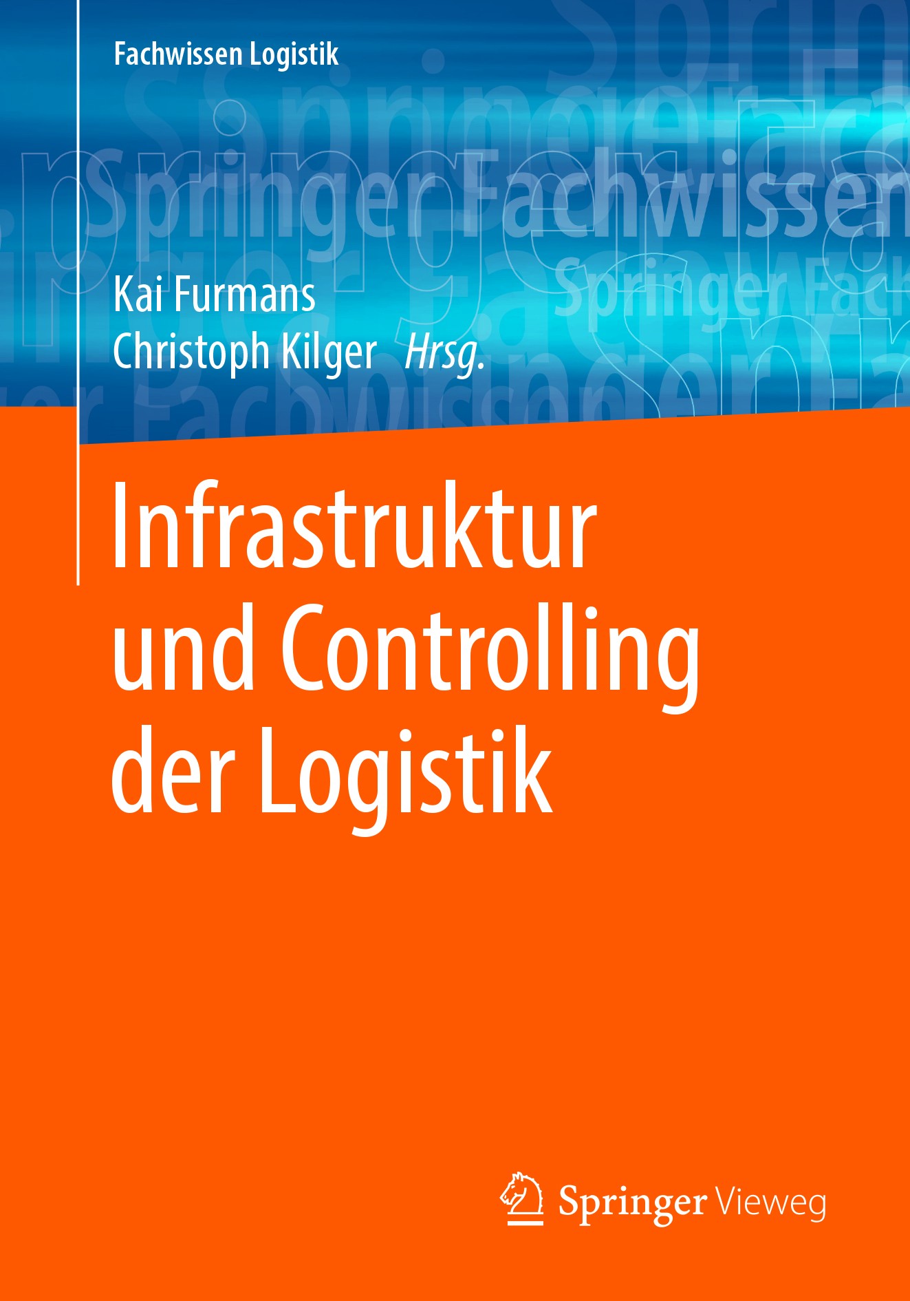 Titlebook: Infrastruktur und Controlling der Logistik; Kai Furmans,Christoph Kilger Book 2018 Springer-Verlag GmbH Deutschland, ein Teil von Springer Titlebook: Infrastruktur und Controlling der Logistik; Kai Furmans,Christoph Kilger Book 2018 Springer-Verlag GmbH Deutschland, ein Teil von Springer