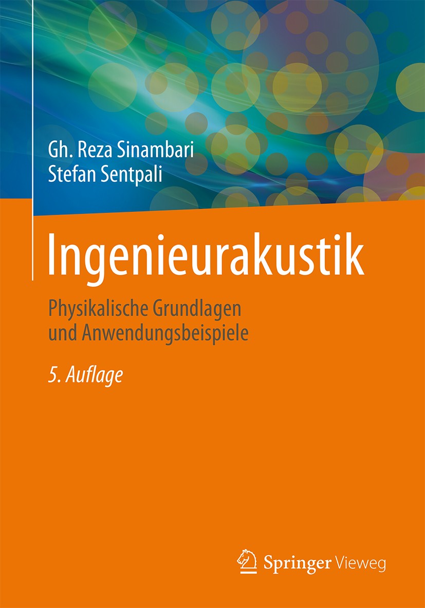 Titlebook: Ingenieurakustik; Physikalische Grundl Gholam R. Sinambari,Stefan Sentpali Book 20145th edition Springer Fachmedien Wiesbaden 2014 Active N Titlebook: Ingenieurakustik; Physikalische Grundl Gholam R. Sinambari,Stefan Sentpali Book 20145th edition Springer Fachmedien Wiesbaden 2014 Active N