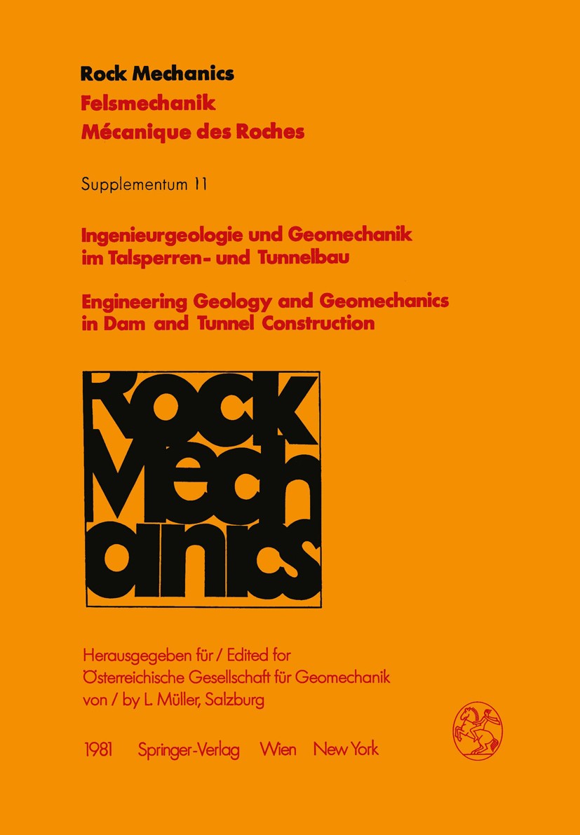 Titlebook: Ingenieurgeologie und Geomechanik im Talsperren- und Tunnelbau / Engineering Geology and Geomechanic; Vorträge des 29. Geo L. Müller,Österr Titlebook: Ingenieurgeologie und Geomechanik im Talsperren- und Tunnelbau / Engineering Geology and Geomechanic; Vorträge des 29. Geo L. Müller,Österr