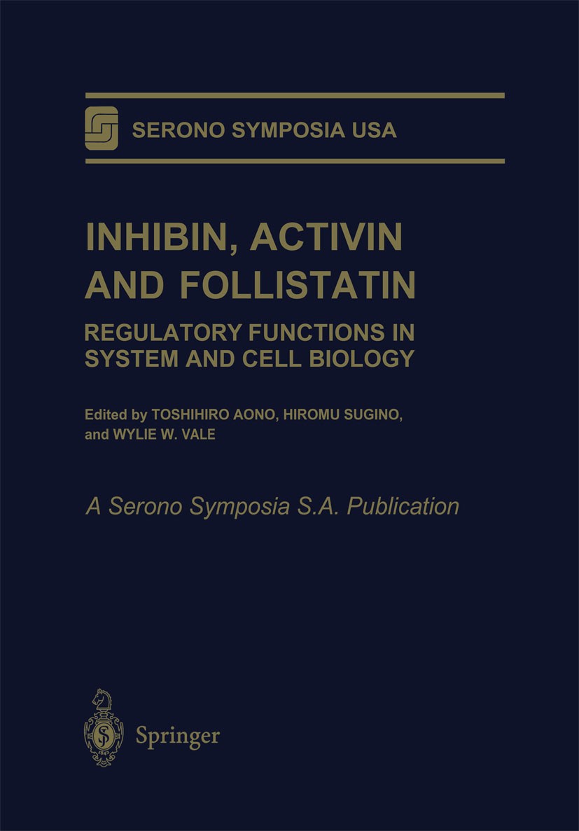 Titlebook: Inhibin, Activin and Follistatin; Regulatory Functions Toshihiro Aono (Professor and Chairman),Hiromu Sug Book 1997 Springer Science+Busine Titlebook: Inhibin, Activin and Follistatin; Regulatory Functions Toshihiro Aono (Professor and Chairman),Hiromu Sug Book 1997 Springer Science+Busine