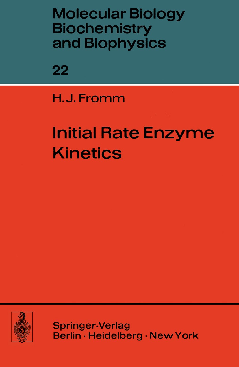 Titlebook: Initial Rate Enzyme Kinetics; Herbert J. Fromm Book 1975 Springer-Verlag Berlin Heidelberg 1975 Enzym.Nucleotide.Termination.amino acid.bi Titlebook: Initial Rate Enzyme Kinetics; Herbert J. Fromm Book 1975 Springer-Verlag Berlin Heidelberg 1975 Enzym.Nucleotide.Termination.amino acid.bi