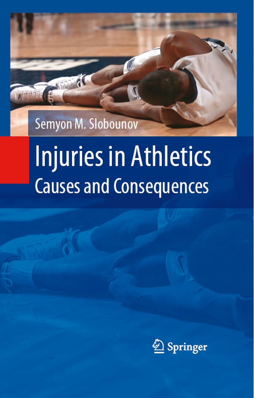 Titlebook: Injuries in Athletics: Causes and Consequences; Semyon Slobounov Book 2008 Springer-Verlag US 2008 Assessment.Gender.Neurofeedback.Rehabil Titlebook: Injuries in Athletics: Causes and Consequences; Semyon Slobounov Book 2008 Springer-Verlag US 2008 Assessment.Gender.Neurofeedback.Rehabil