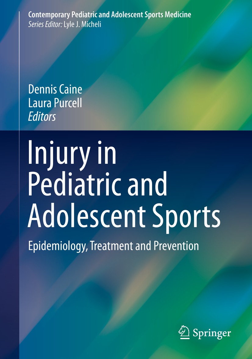 Titlebook: Injury in Pediatric and Adolescent Sports; Epidemiology, Treatm Dennis Caine,Laura Purcell Book 2016 Springer International Publishing Swit Titlebook: Injury in Pediatric and Adolescent Sports; Epidemiology, Treatm Dennis Caine,Laura Purcell Book 2016 Springer International Publishing Swit