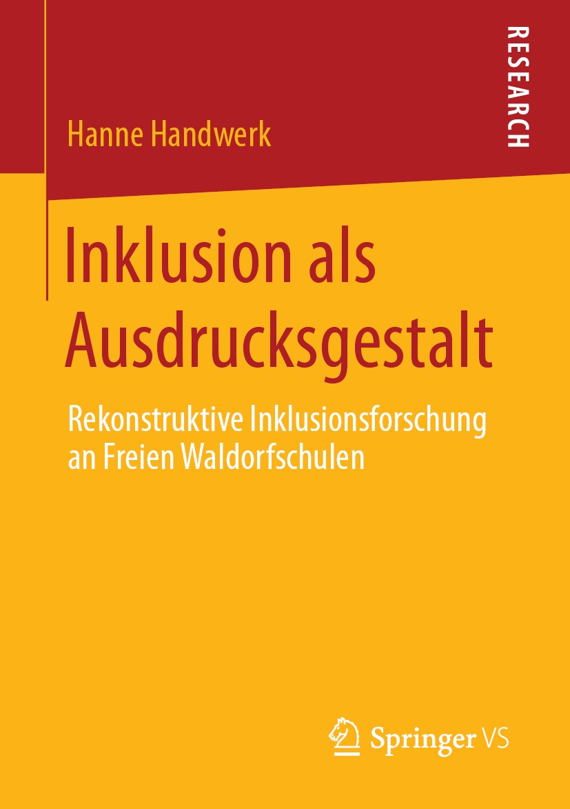 Titlebook: Inklusion als Ausdrucksgestalt; Rekonstruktive Inklu Hanne Handwerk Book 2020 Springer Fachmedien Wiesbaden GmbH, ein Teil von Springer Nat Titlebook: Inklusion als Ausdrucksgestalt; Rekonstruktive Inklu Hanne Handwerk Book 2020 Springer Fachmedien Wiesbaden GmbH, ein Teil von Springer Nat