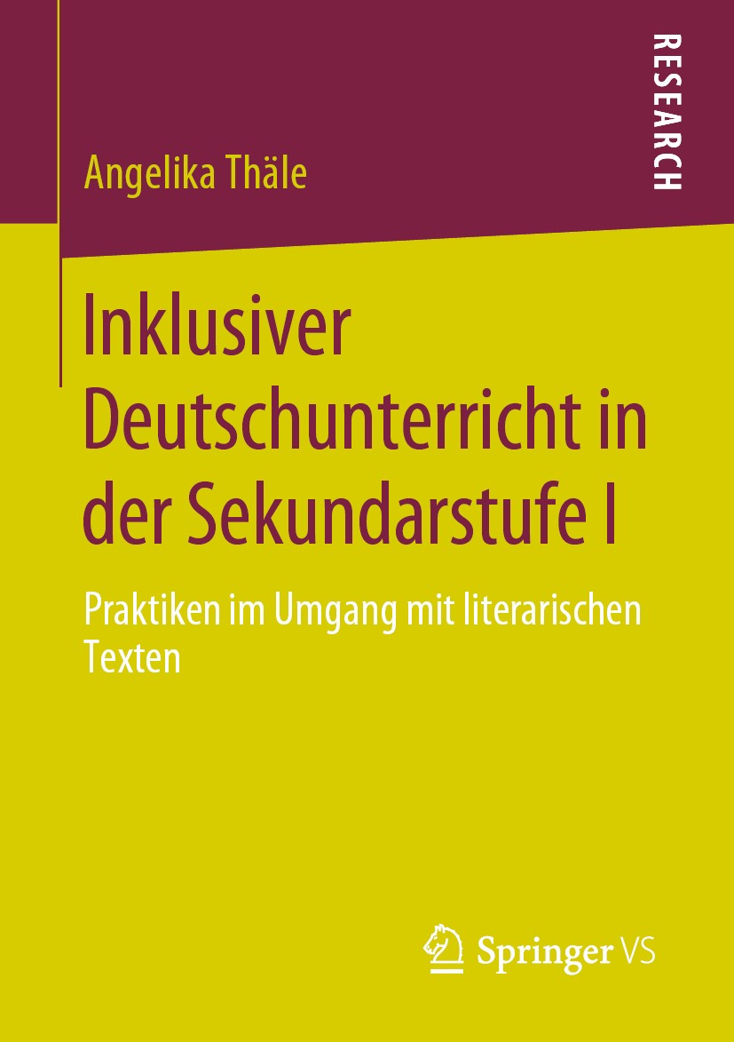 Titlebook: Inklusiver Deutschunterricht in der Sekundarstufe I; Praktiken im Umgang Angelika Thäle Book 2020 Springer Fachmedien Wiesbaden GmbH, ein Titlebook: Inklusiver Deutschunterricht in der Sekundarstufe I; Praktiken im Umgang Angelika Thäle Book 2020 Springer Fachmedien Wiesbaden GmbH, ein
