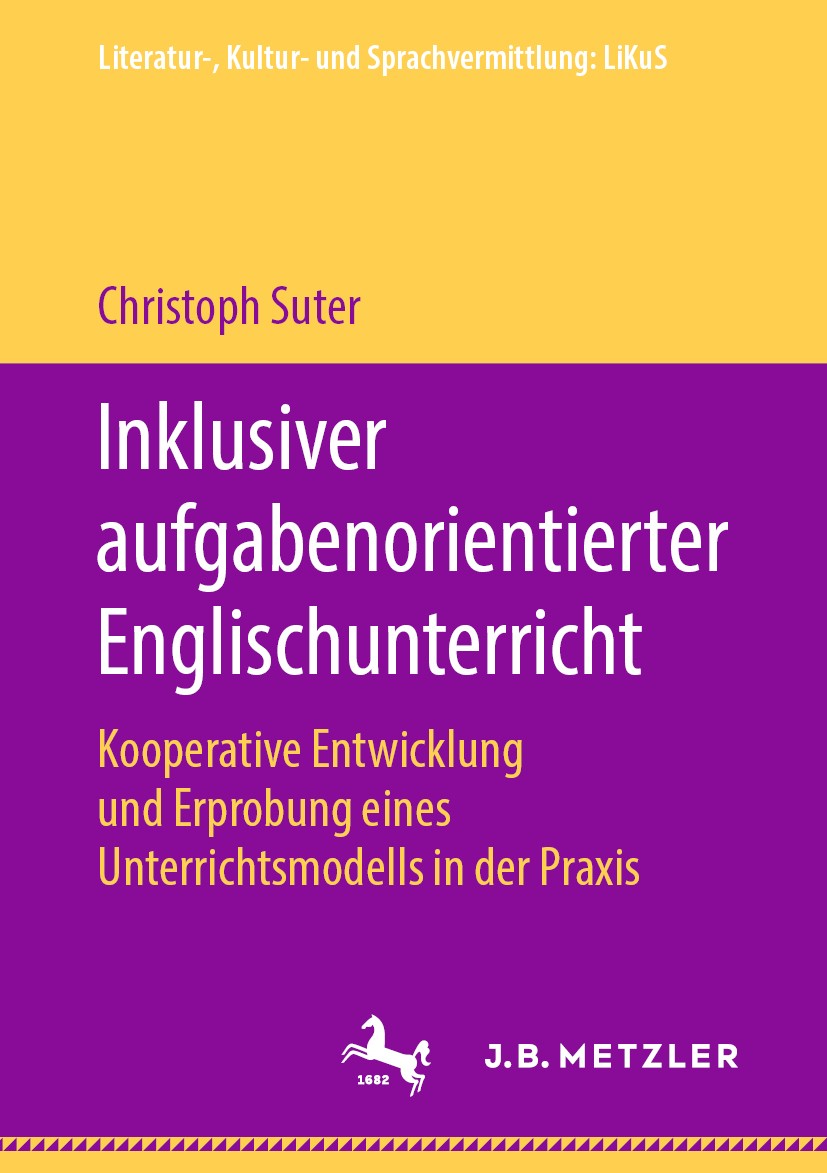 Titlebook: Inklusiver aufgabenorientierter Englischunterricht; Kooperative Entwickl Christoph Suter Book 2019 Springer-Verlag GmbH Deutschland, ein Te Titlebook: Inklusiver aufgabenorientierter Englischunterricht; Kooperative Entwickl Christoph Suter Book 2019 Springer-Verlag GmbH Deutschland, ein Te